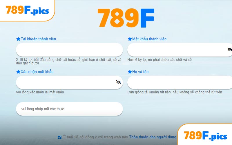 Hướng dẫn đăng ký 789F điền thông tin chính xác vào biểu mẫu